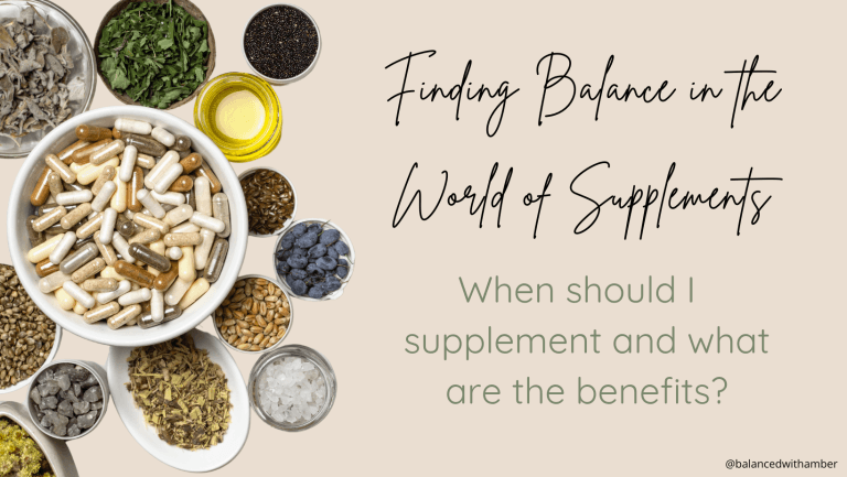 Finding Balance in the World of Supplements - When Should I supplement and what are the benefits? Graphic