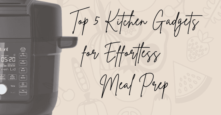 Top 5 Kitchen Gadgets to Effortless Meal prep Graphic with instapot