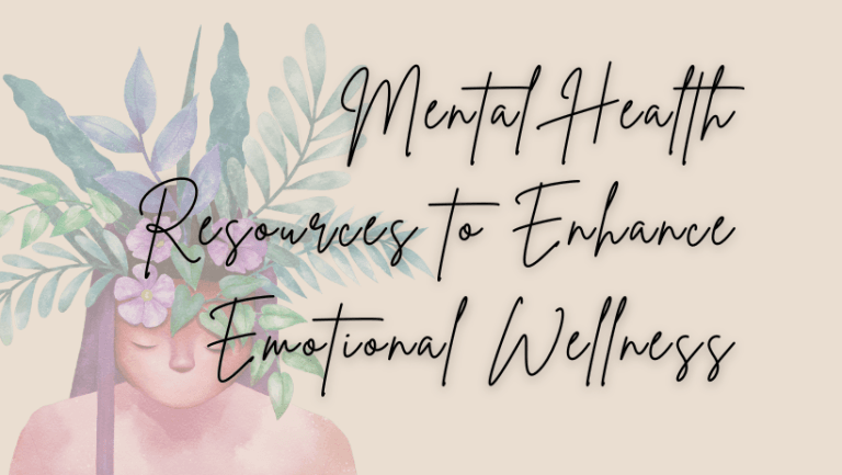 Mental Health Resources to Enhance Emotional Wellness