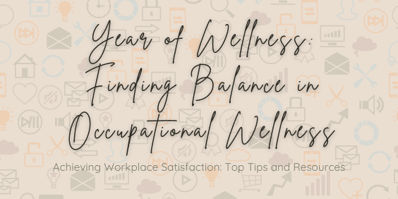Year of Wellness: Finding Balance in Occupational Wellness