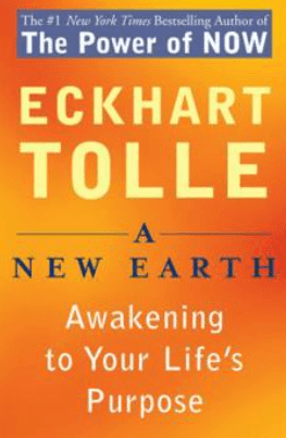 A New Earth: Awakening to Your Life's Purpose - Eckhart Tolle