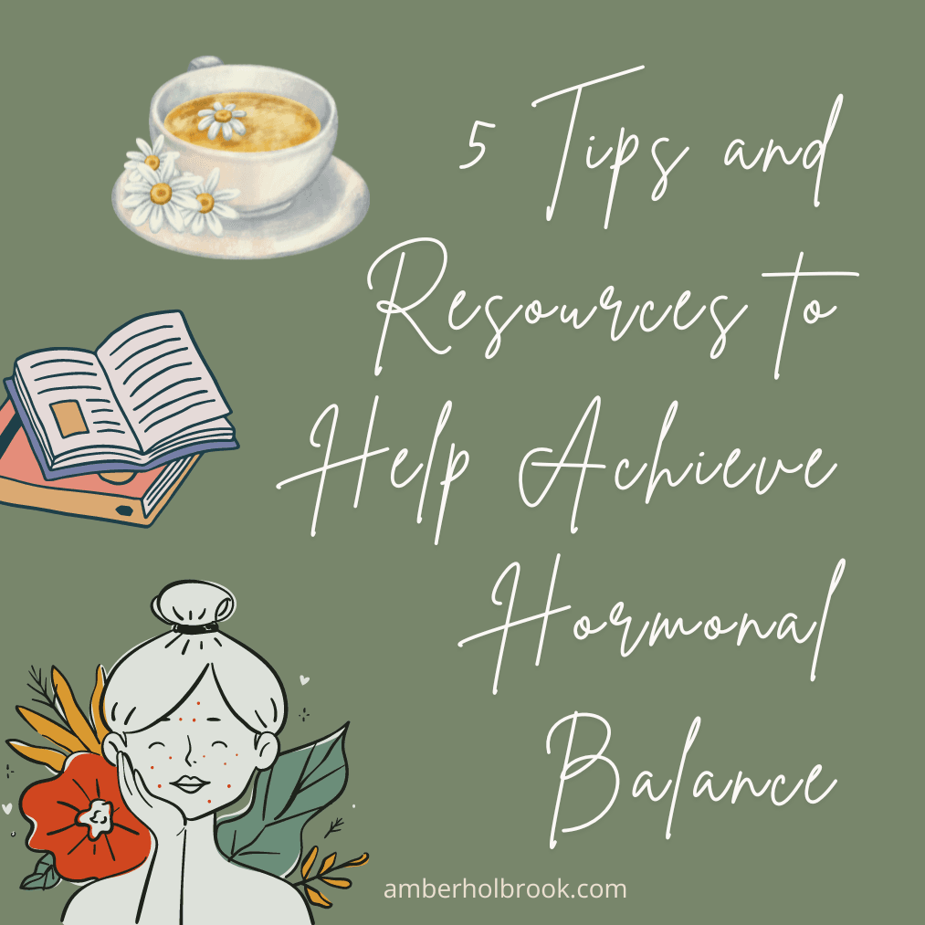 ces to help achieve hormonal balance. tea, books, girl with greenery around her
