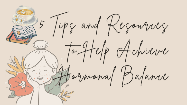 5 Tips and Resources to help achieve hormonal balance graphic