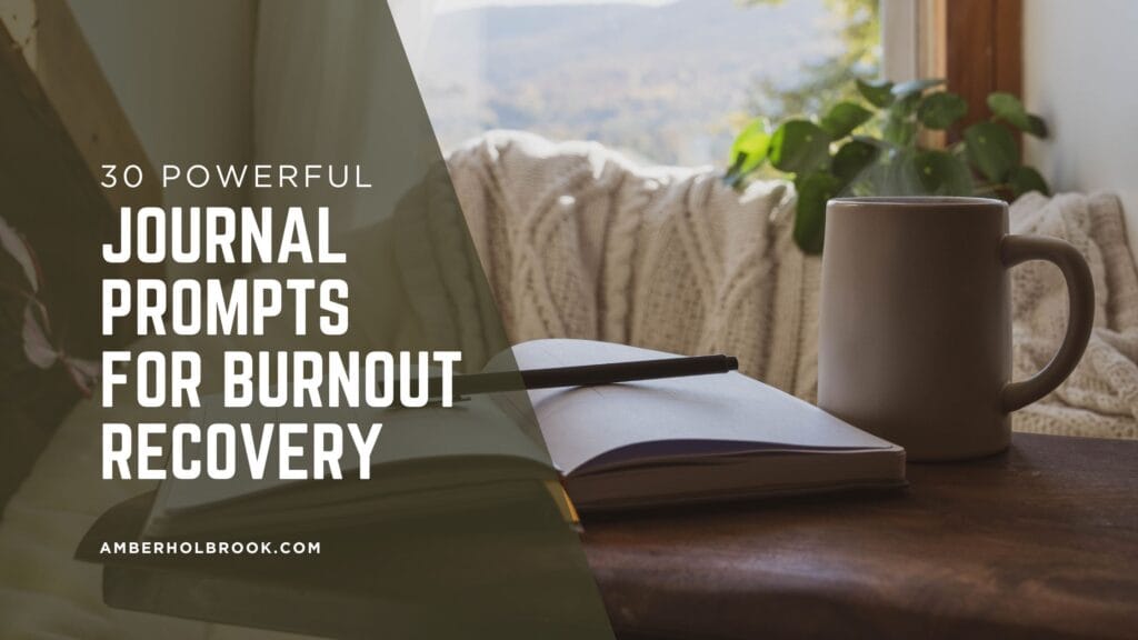 30 powerful journal prompts for burnout recovery